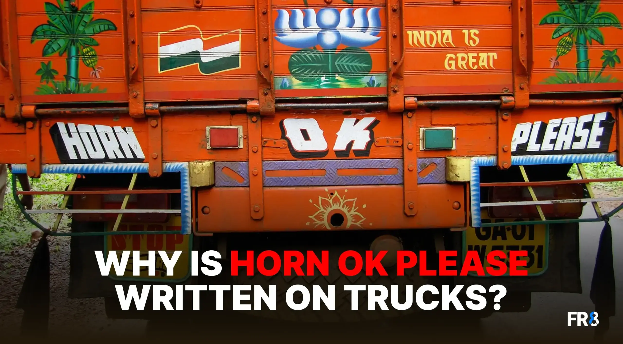 Why is Horn Ok Please written behind trucks?